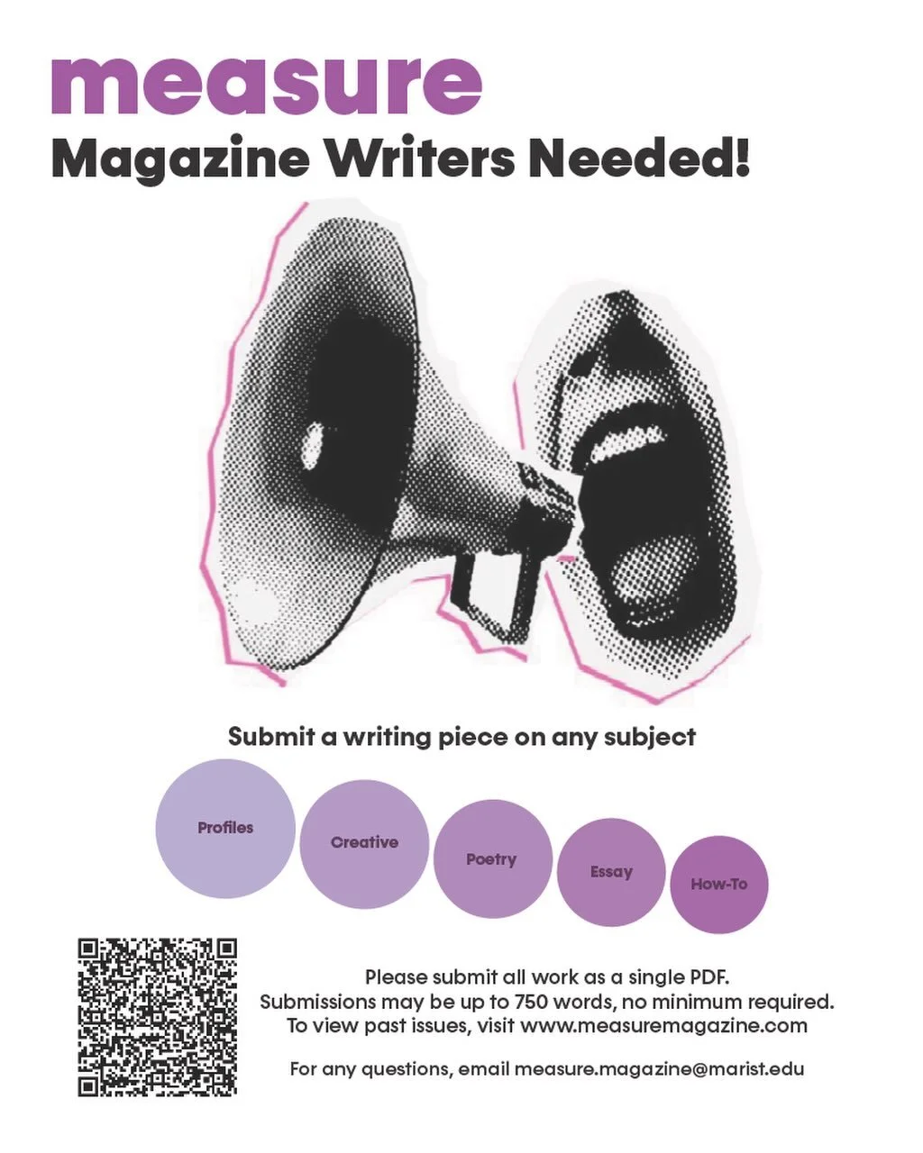 Measure is now accepting writers for the upcoming issue.

Tell a story, profile someone, write a poem, craft an essay. Your voice, your angle.

Please use the QR code to submit your piece of writing by March 12, 2026.

#maristuniversity #measuremagaz