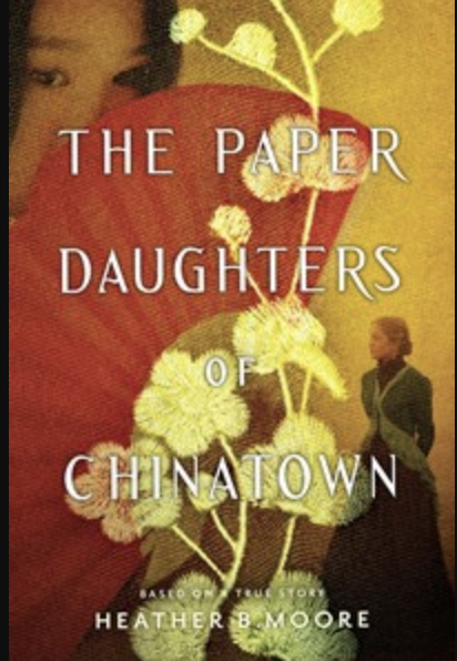 The Paper Daughters of Chinatown  by Heather B. Moore