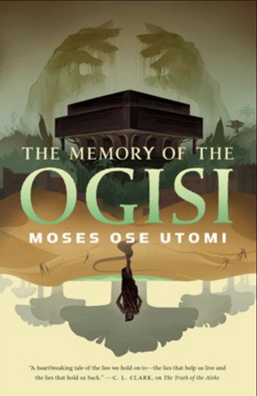 The Memory of the Ogisi by Moses Ose Utomi