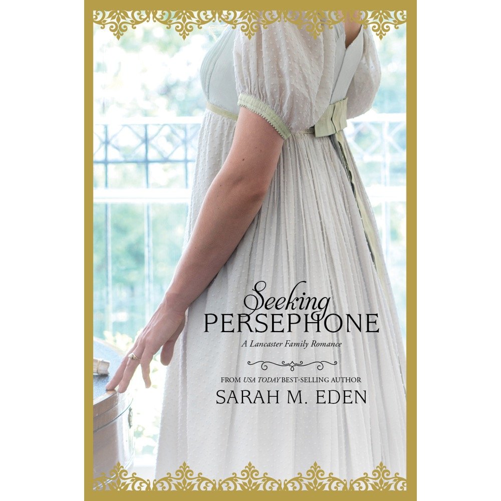 Seeking Persephone by Sarah M. Eden