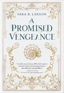 A Promised Vengeance by Sara B. Larson
