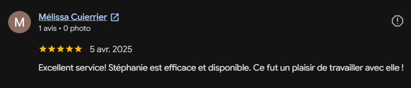 Avis positif de Stéphanie pour un service excellent, indiquant qu'elle est efficace et disponible.
