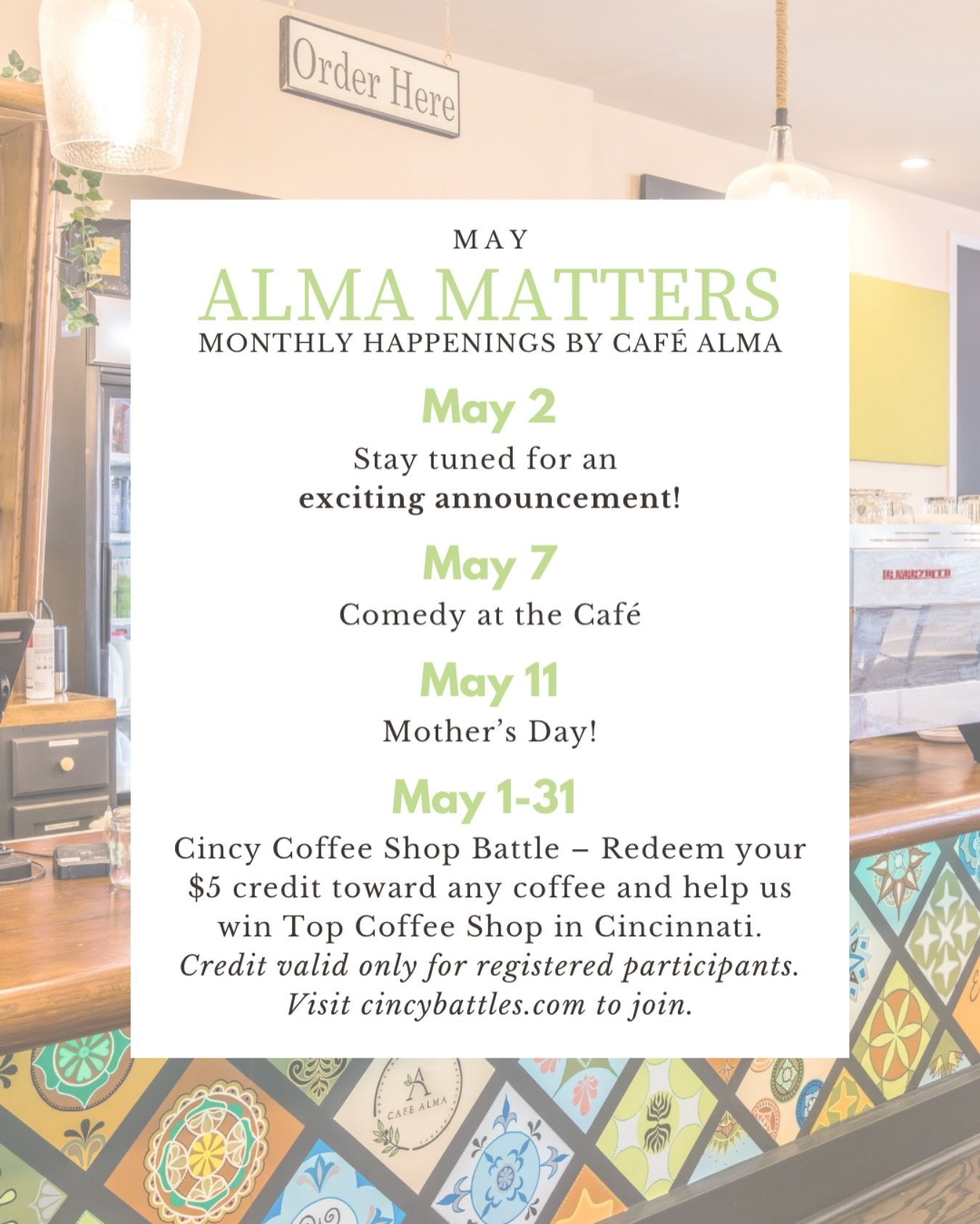 Something exciting is brewing at Caf&eacute; Alma&hellip; and May is packed with good vibes!

✨ Big news dropping May 2&mdash;keep an eye on your inbox + socials!
☕ Cincy Coffee Shop Battle all month long&mdash;registered? Come grab coffee with your 