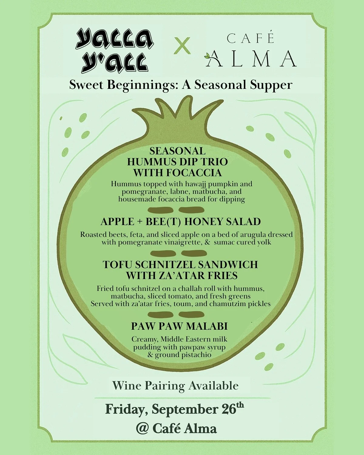 ✨ Sweet Beginnings: A Collaborative Seasonal Supper ✨

Gather with Caf&eacute; Alma + Lexington&rsquo;s @yalla_yall_ on Friday, September 26th as we ring in the Jewish New Year, and celebrate Shabbat, and this new season with a vibrant 4-course tasti