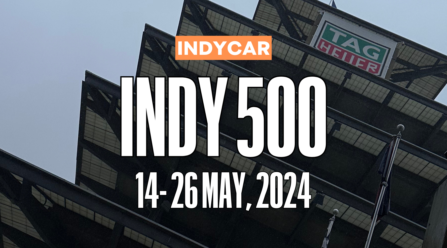 HORARIOS INDYCAR: 500 Millas de Indianápolis