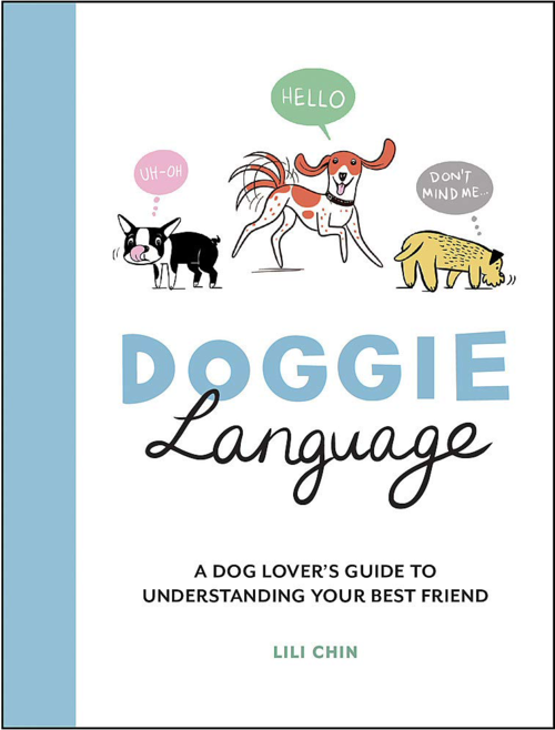 Book cover titled "Doggie Language: A Dog Lover's Guide to Understanding Your Best Friend" by Lili Chin. The cover features illustrations of three dogs with speech bubbles: one says "UH-OH," another "HELLO," and the third "DON'T MIND ME...".