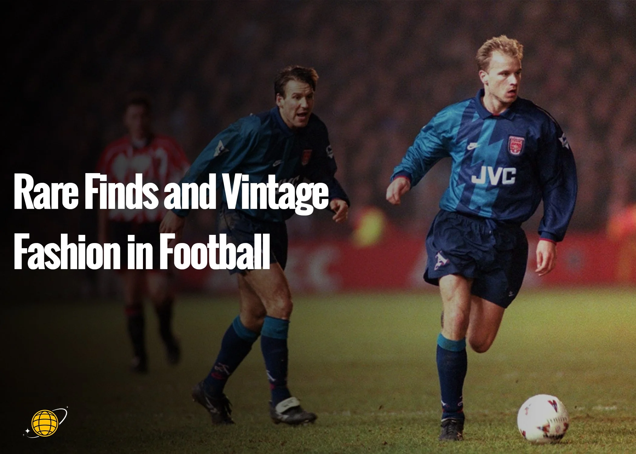Rare Finds and Vintage Fashion in Football