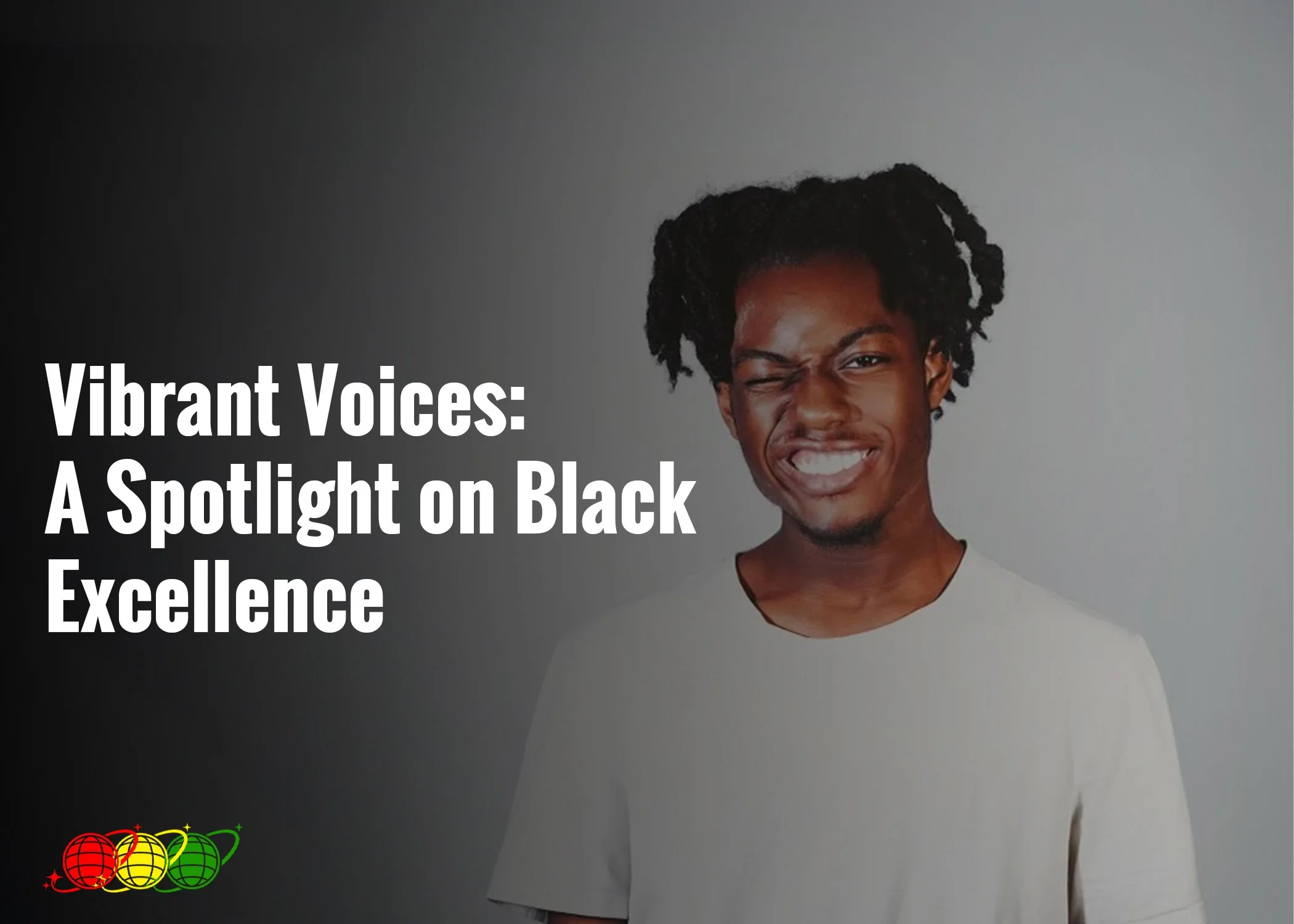 Vibrant voices, A Spotlight on black EXCELLENCE - DanaéR