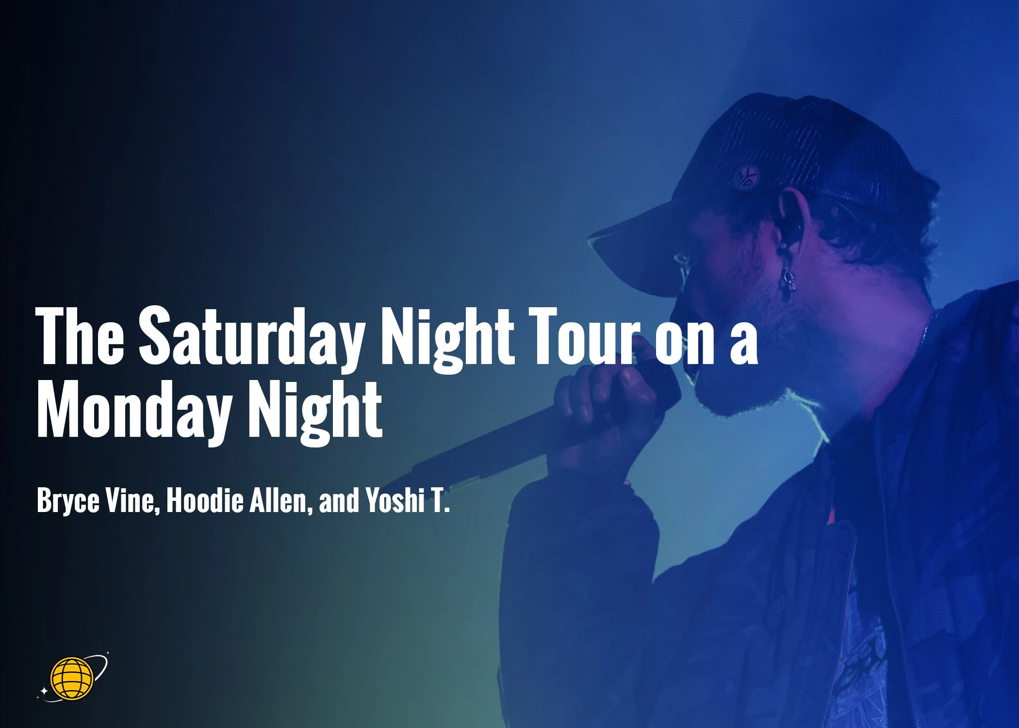 “The Saturday Night TOur” on A monday NIght 