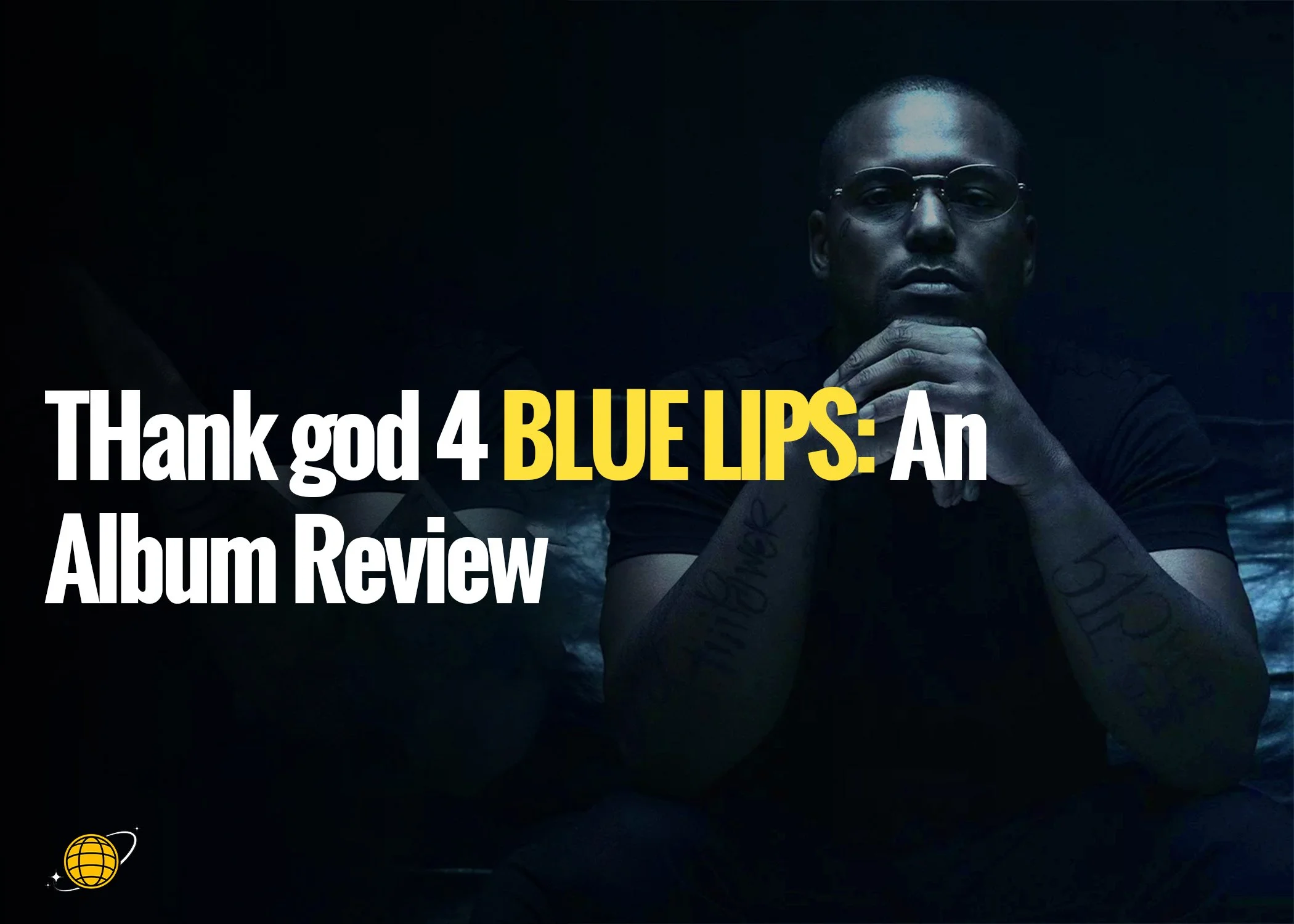 THank god 4 BLUE LIPS: An Album Review