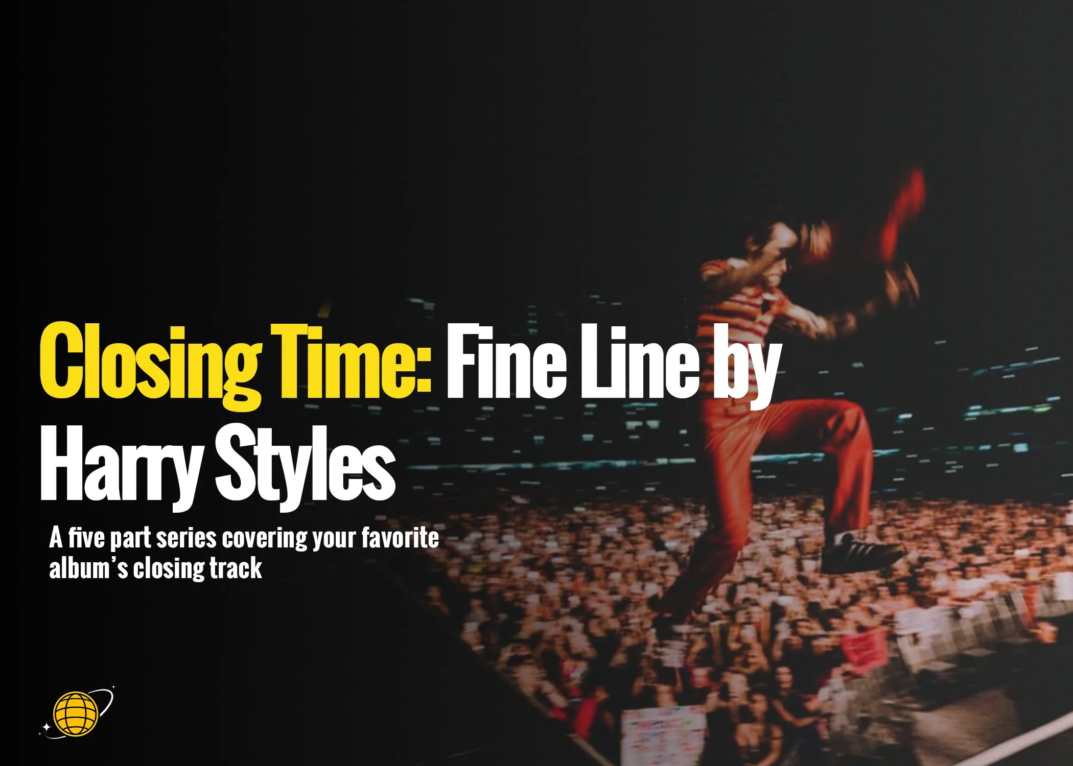 Closing time : fine line by harry styles 
