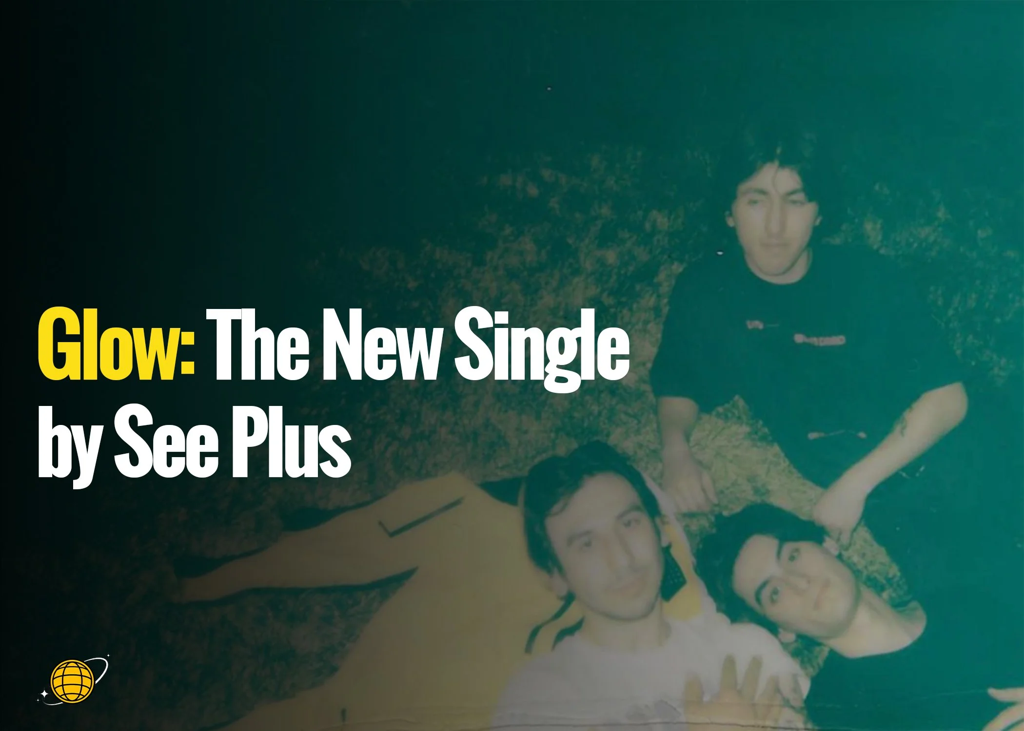 Glow: The New Single by See Plus&nbsp;