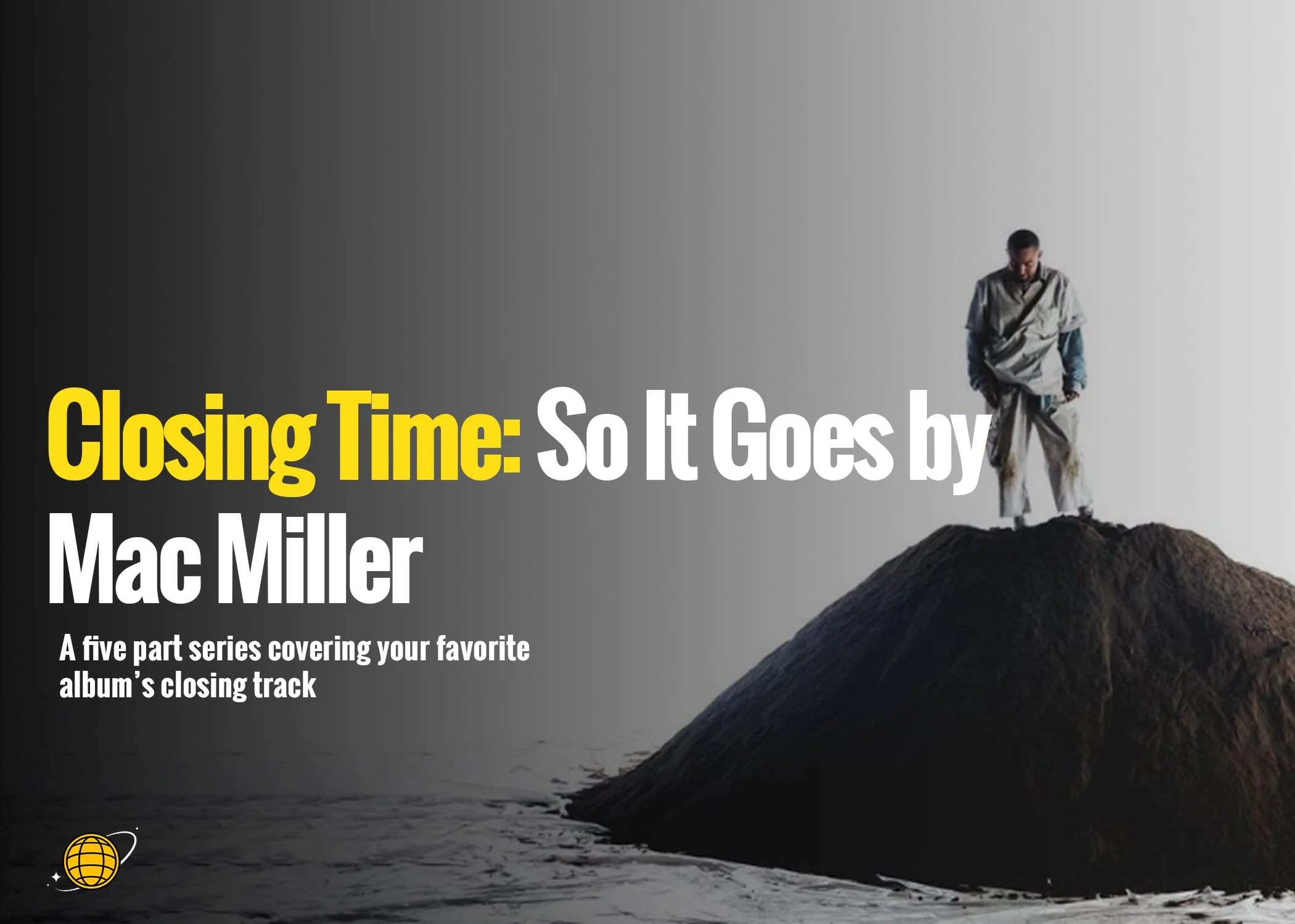 closing time: so it goes                                    by mac miller