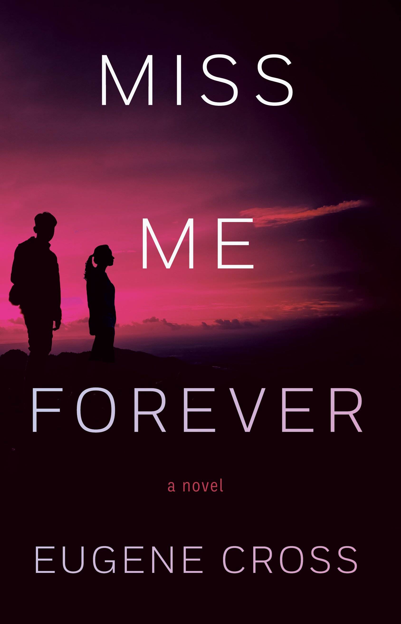 Miss Me Forever by Eugene Cross — Dzanc Books