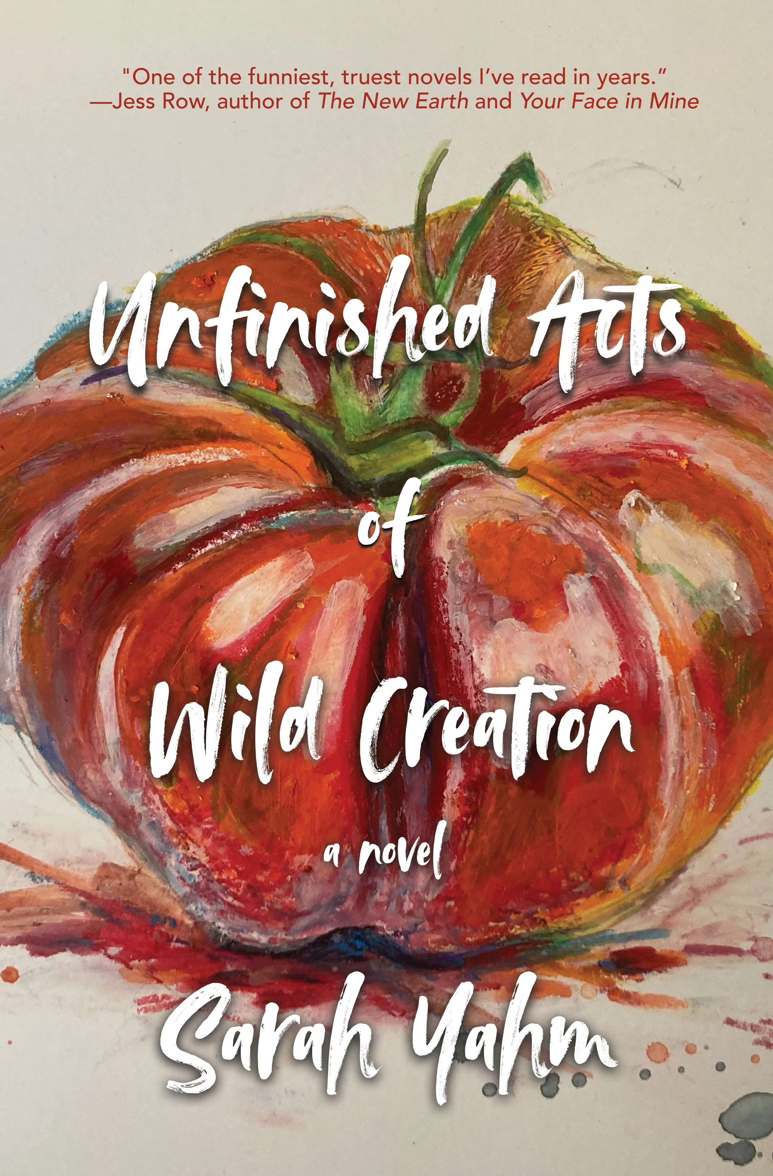 Unfinished Acts of Wild Creation eBook by Sarah Yahm