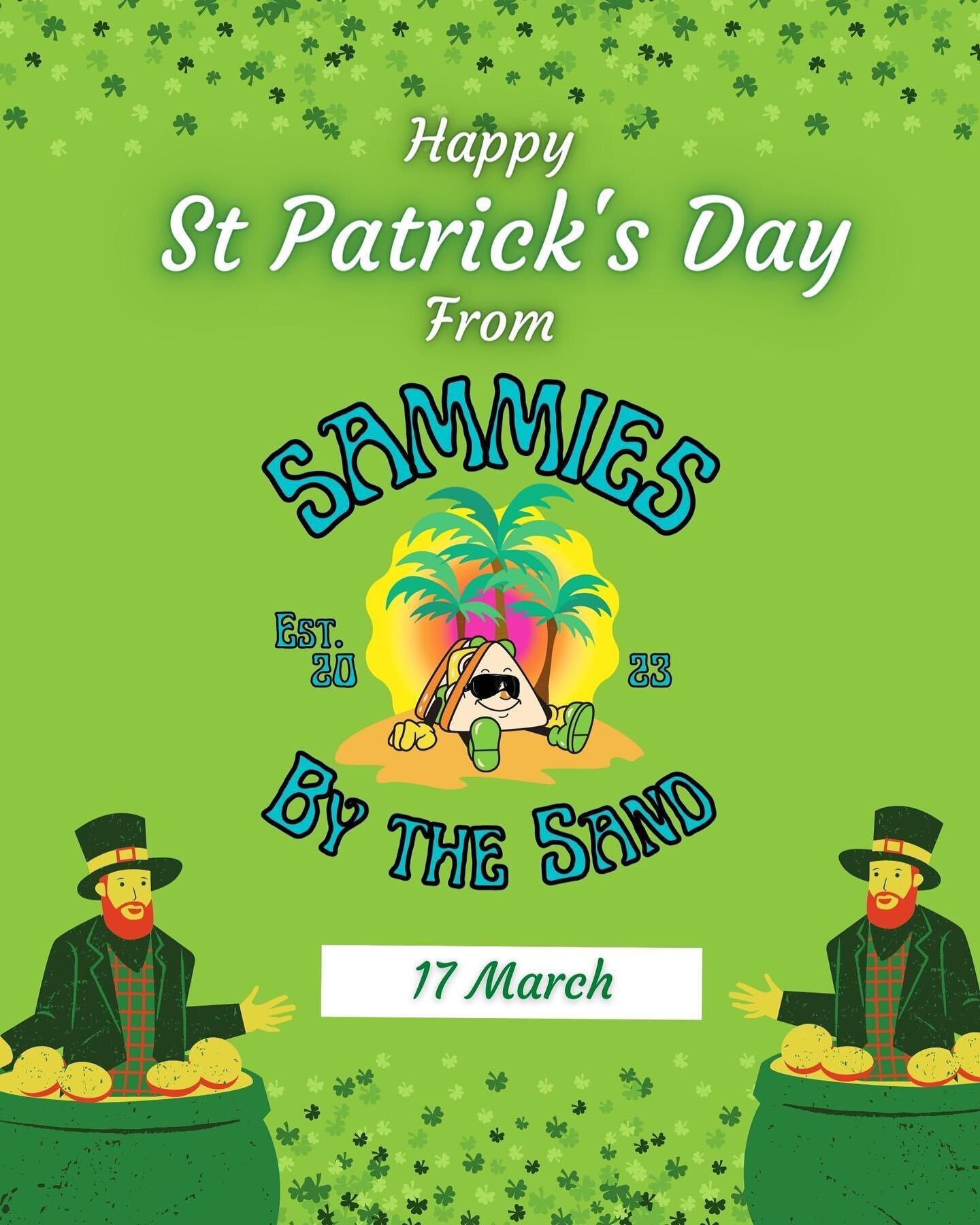 Happy St Paddys Day! Consider stopping by Sammies by the Sand and pick up some Sammies!! 🍀🥪 open 11a - 2a Friday and Saturday! You might get lucky and score some great deals too 😉