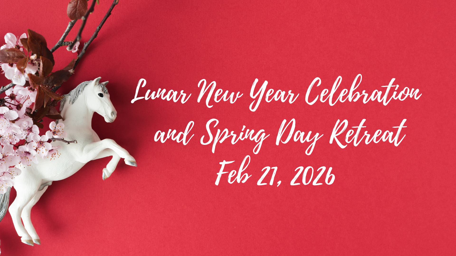 Lunar New Year Celebration and Spring Day Retreat
