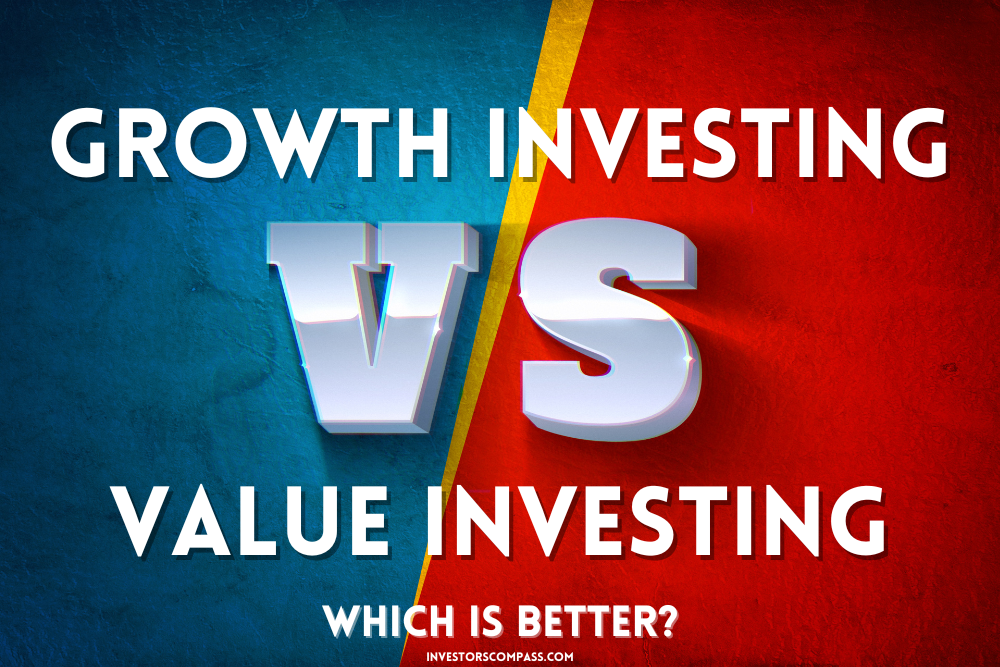Value Investing vs. Growth Investing: Which Is Better? — Investor's Compass
