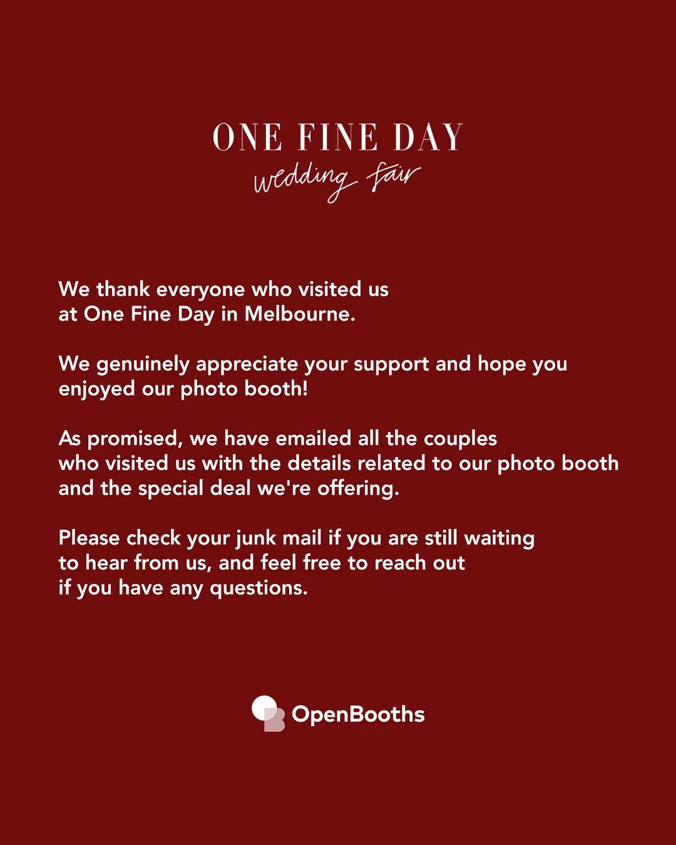 Welcome to the Open Booths Family!

Thank you all for visiting us at One Fine Day Wedding Fair in Melbourne last weekend! Was super nice to meet you all and we&rsquo;re very excited to be apart of your wedding journey ahead 🤍

P.s. We're so excited 