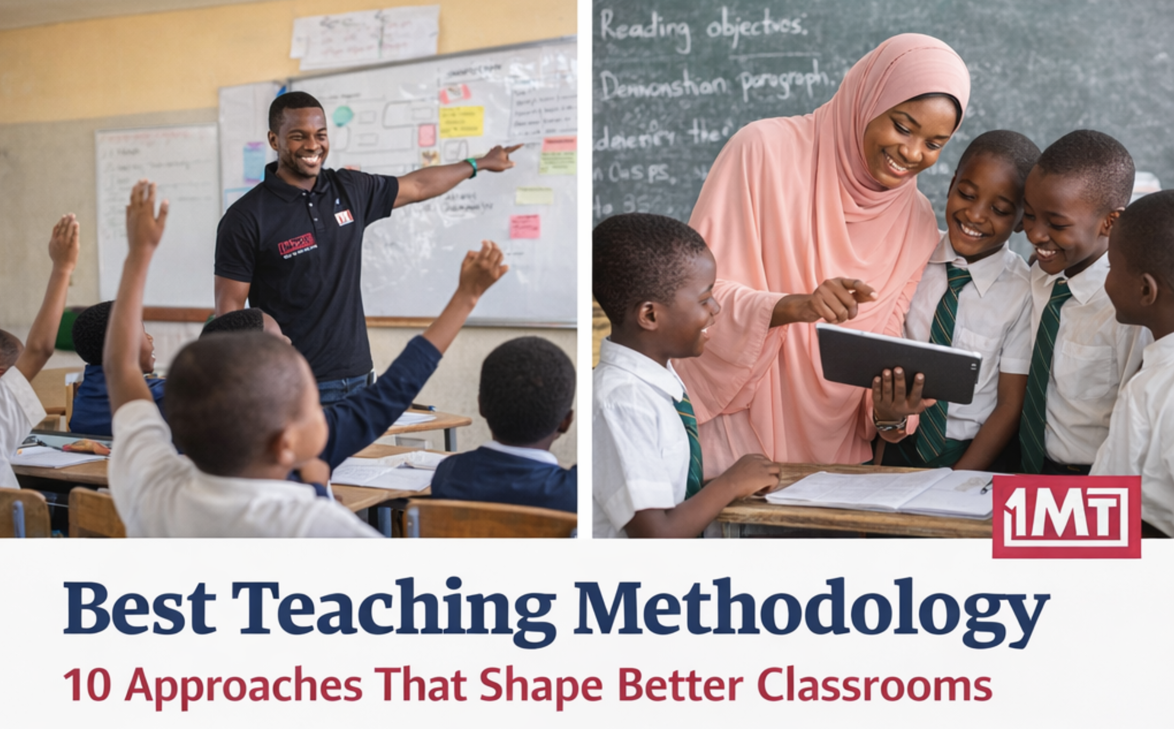 Best Teaching Methodology: 10 Approaches That Shape Better Classrooms