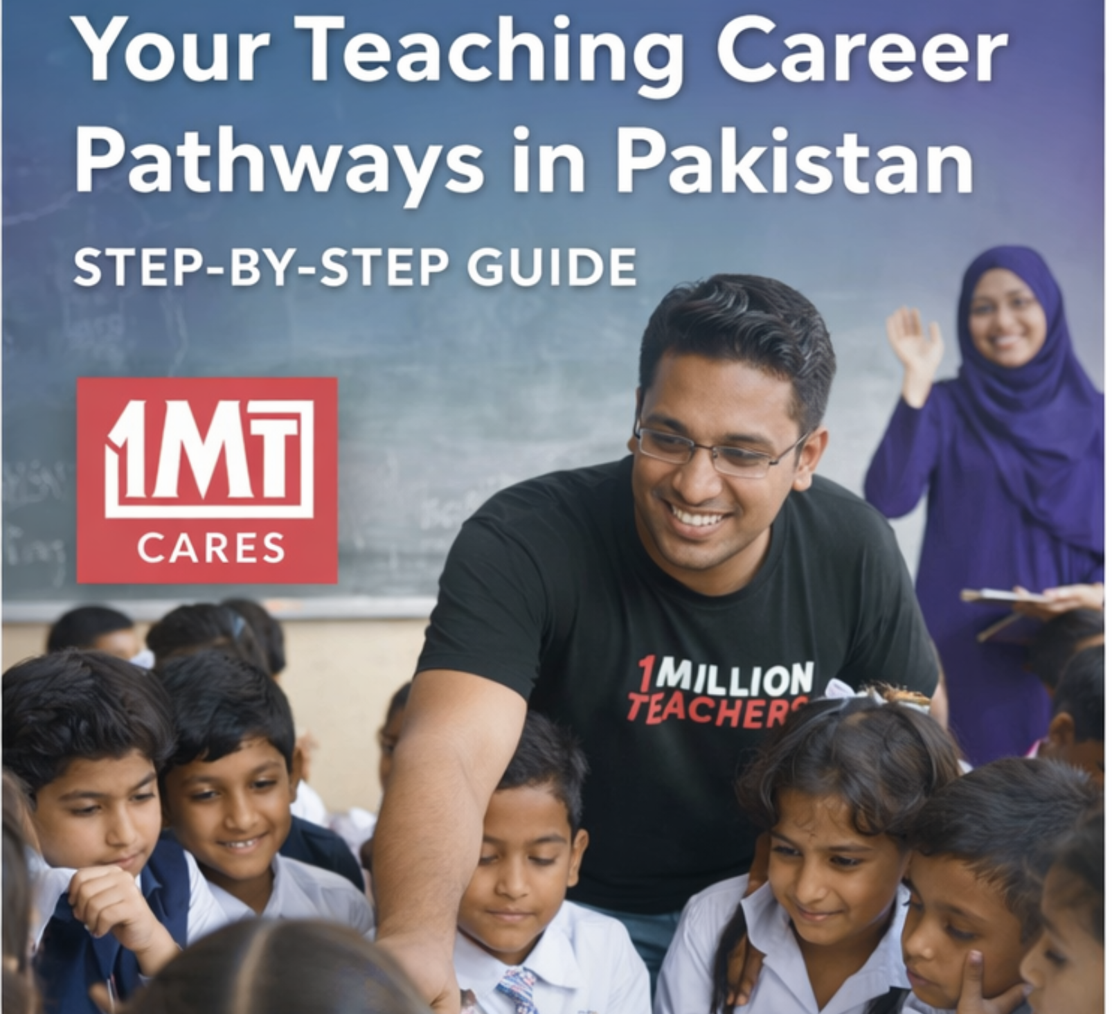 Your Teaching Career Pathways in Pakistan – Step-by-Step Guide