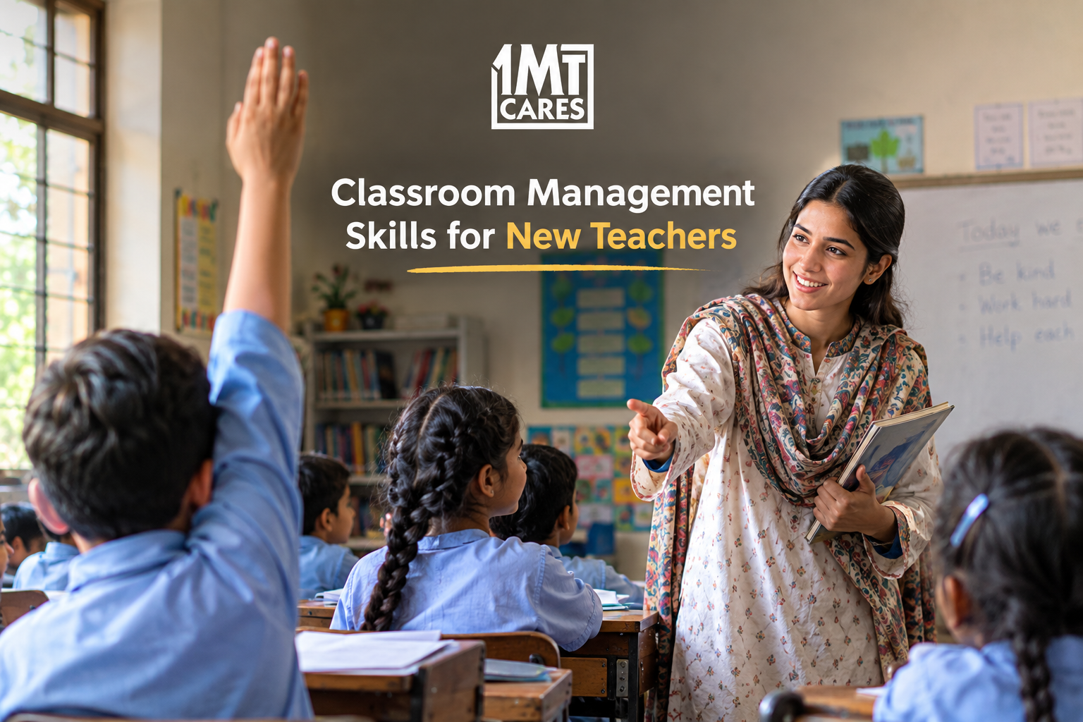 Classroom Management Skills Every New Teacher Needs &amp; How 1MT Trains for Them&nbsp;