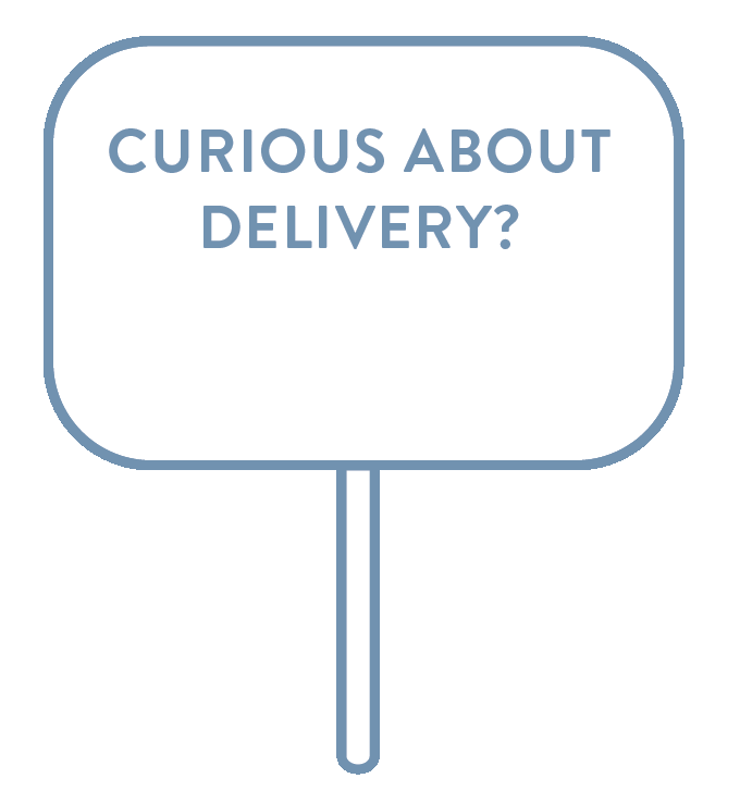 Sign that says Curious About Delivery?