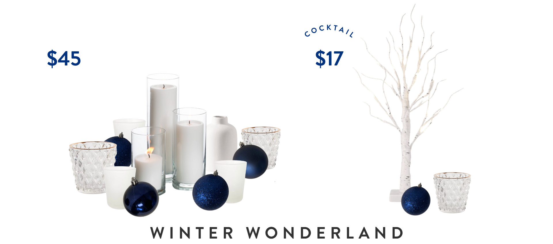 Holiday decoration display with candles, blue ornaments, white ceramic vases, and a white decorative tree, with prices of $45 for the decorations and $17 for the cocktail, on a transparent background.