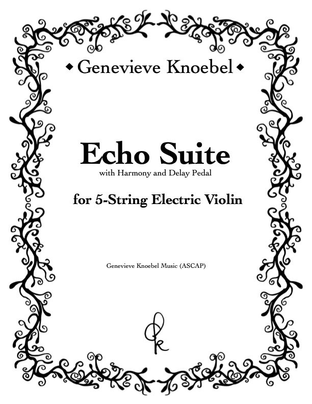 Echo Suite - for Solo 5-String Electric Violin and Arpeggiator Pedal (2026)