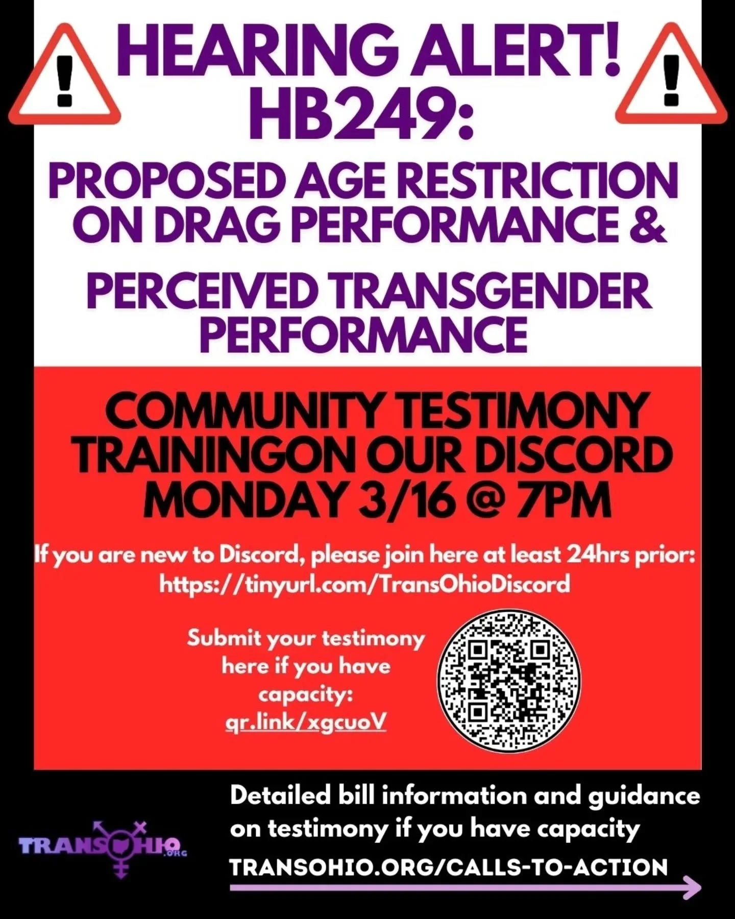 Opposition Hearing (That&rsquo;s us) is scheduled for Wednesday March 18th at 9:30am with the House Judiciary Committee

HB249: Proposed Age Restriction on Drag Performance 
and Perceived Transgender Performance 

Links where to submit testimony, joi