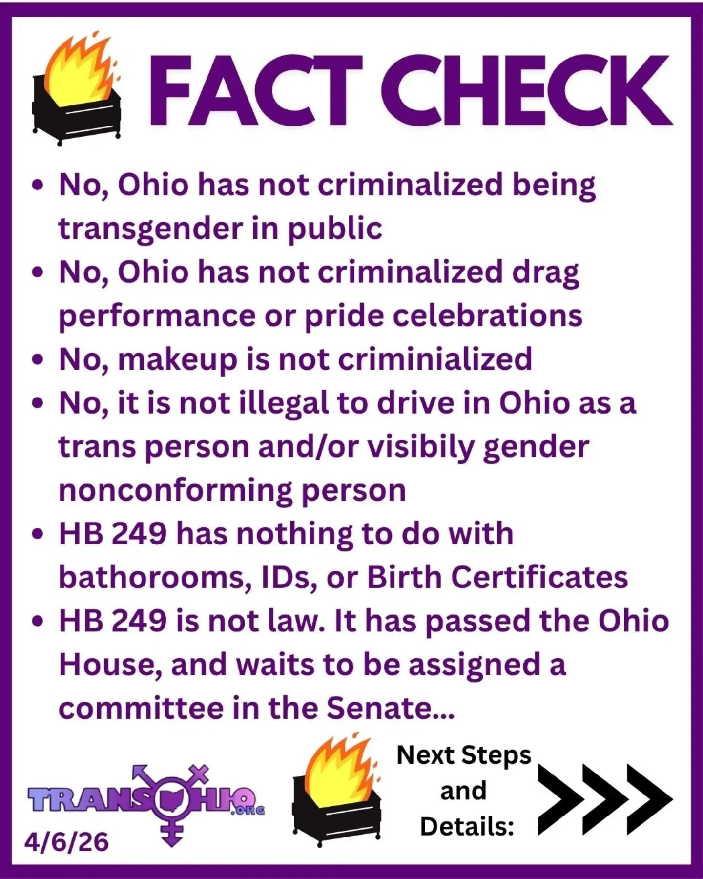 FACT CHECK

No, Ohio has not criminalized being transgender in public
No, Ohio has not criminalized drag performance or pride celebrations
No, makeup is not criminialized
No, it is not illegal to drive in Ohio as a trans person and/or visibily gender