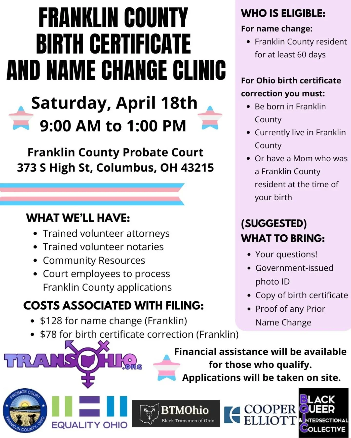 Franklin County Birth Certificate and Name Change Clinic
Saturday, April 18th

Franklin County Probate Court
373 S High St, Columbus, OH 43215
9am until 1:00pm!

Parking: 50 East Mound Parking Lot ( Mound is one way, enter from the Noble Street Side)