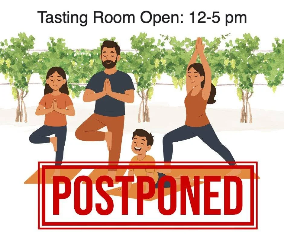 Unfortunately, this week's Yoga &amp; Wine session has been canceled. We apologize for the inconvenience and hope to see you at a future class. Thank you for your understanding! 

However, the tasting room will still be open at noon!