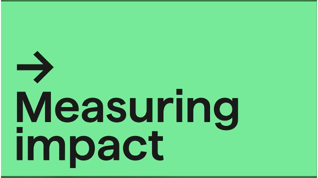 Measuring impact, and why design matters