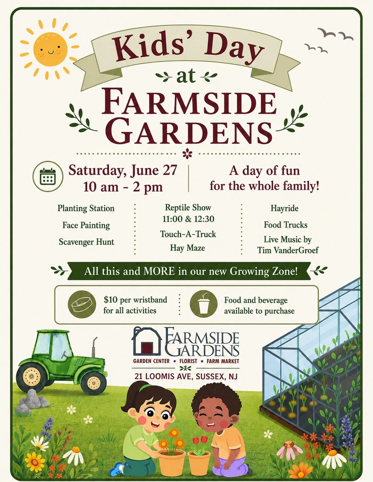 🌿🎉 Kids&rsquo; Day at Farmside Gardens 🎉🌿

Join us for a fun-filled day on the farm as we celebrate summer, family, and all things growing!

📅 Saturday, June 27
🕙 10:00 AM &ndash; 2:00 PM
📍 Farmside Gardens | Sussex, NJ

Bring the whole family