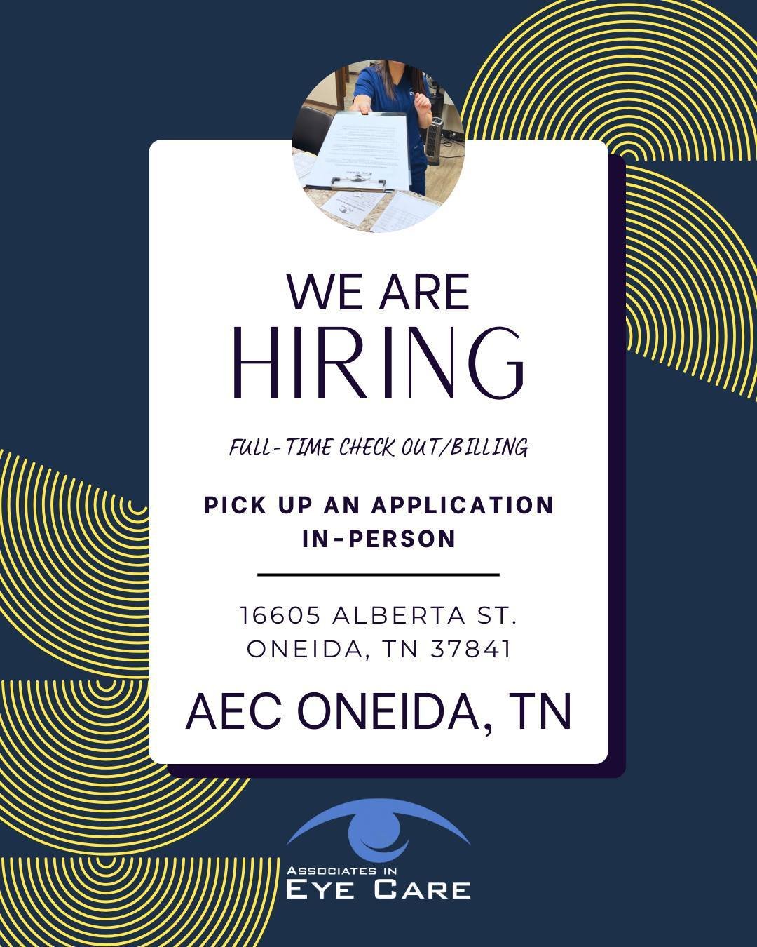 Work for people who care! Apply for a job with Associates In Eye Care. We are hiring for a full-time checkout and billing position. Prior experience is a plus. Pick up an application in person at 16605 Alberta St. Oneida, TN. Visit https://www.seemuc