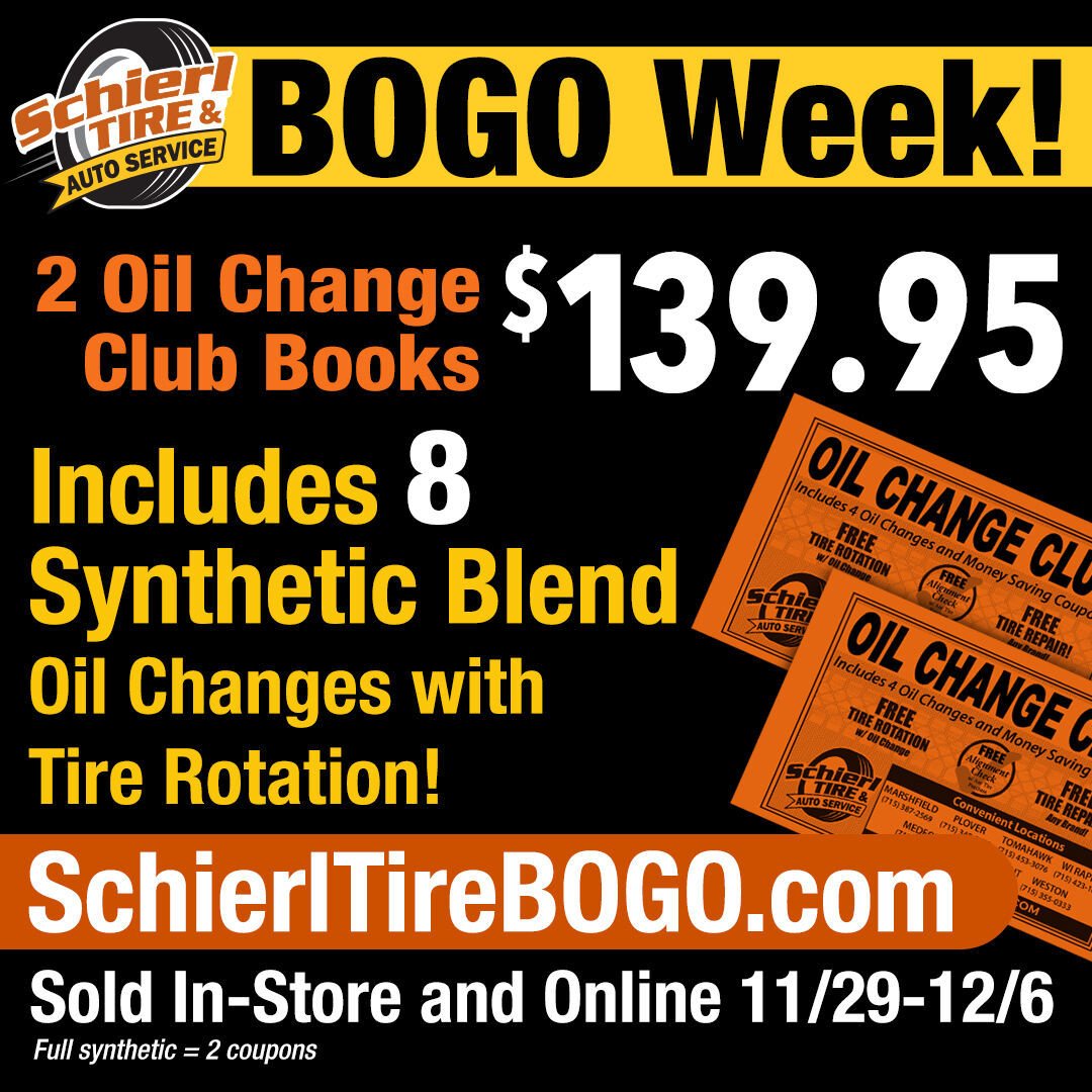 Stock up on huge discounts with 8 regular full-service oil change coupons for the price of 4! These oil changes even include a tire rotation🤩. Available online at SchierlTireBOGO.com 11/29 until 12/6. Coupons do not expire! Don't miss out on this in