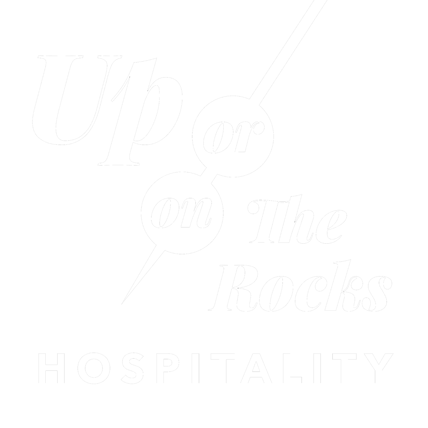 Up Or On The Rocks Hospitality 