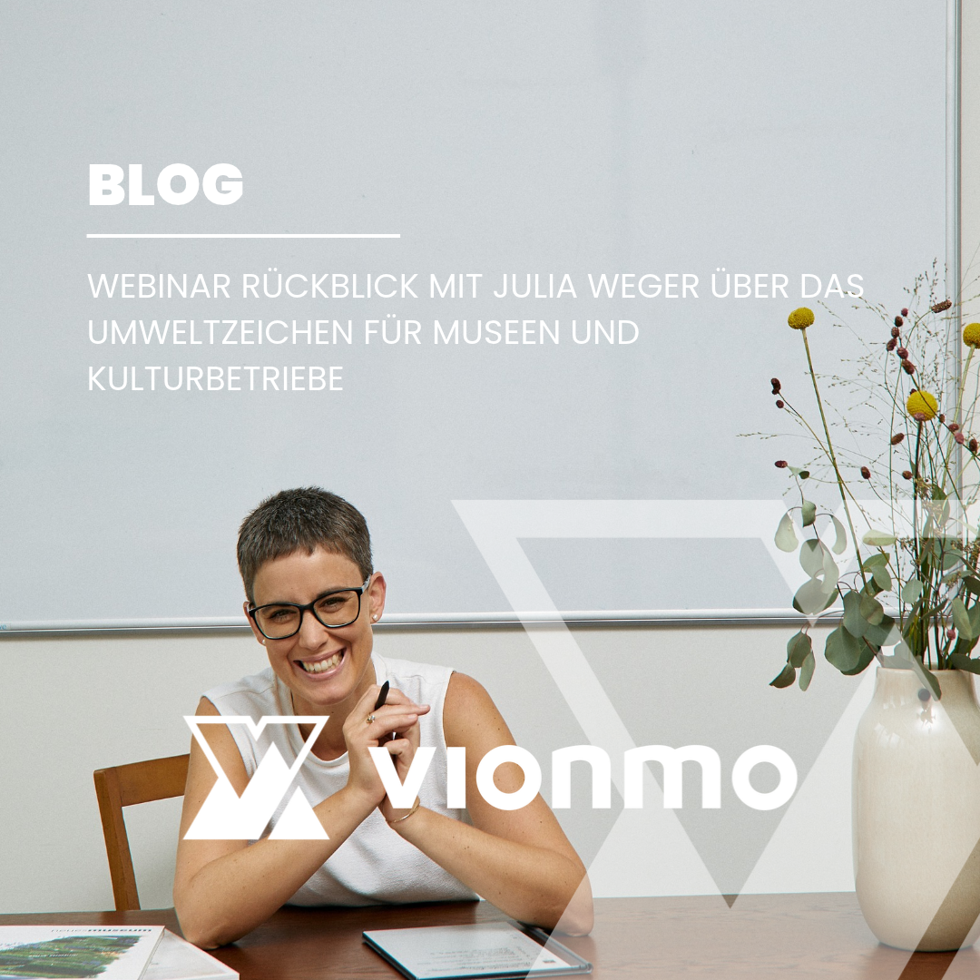 Webinarrückblick September | Julia Weger über das Umweltzeichen für Museen und Kulturbetriebe