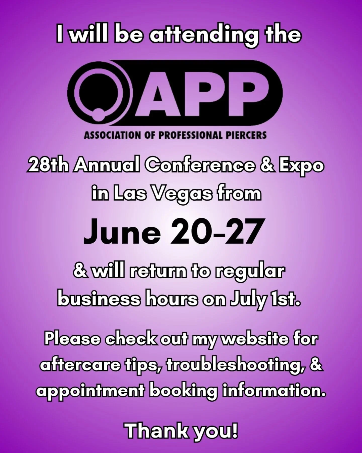 I will be attending the 28th annual @safepiercing conference in Las Vegas from June 20-27 and will return to regular business hours on July first. Last year was my first year attending and it was a dream come true! I can't wait to learn even more thi