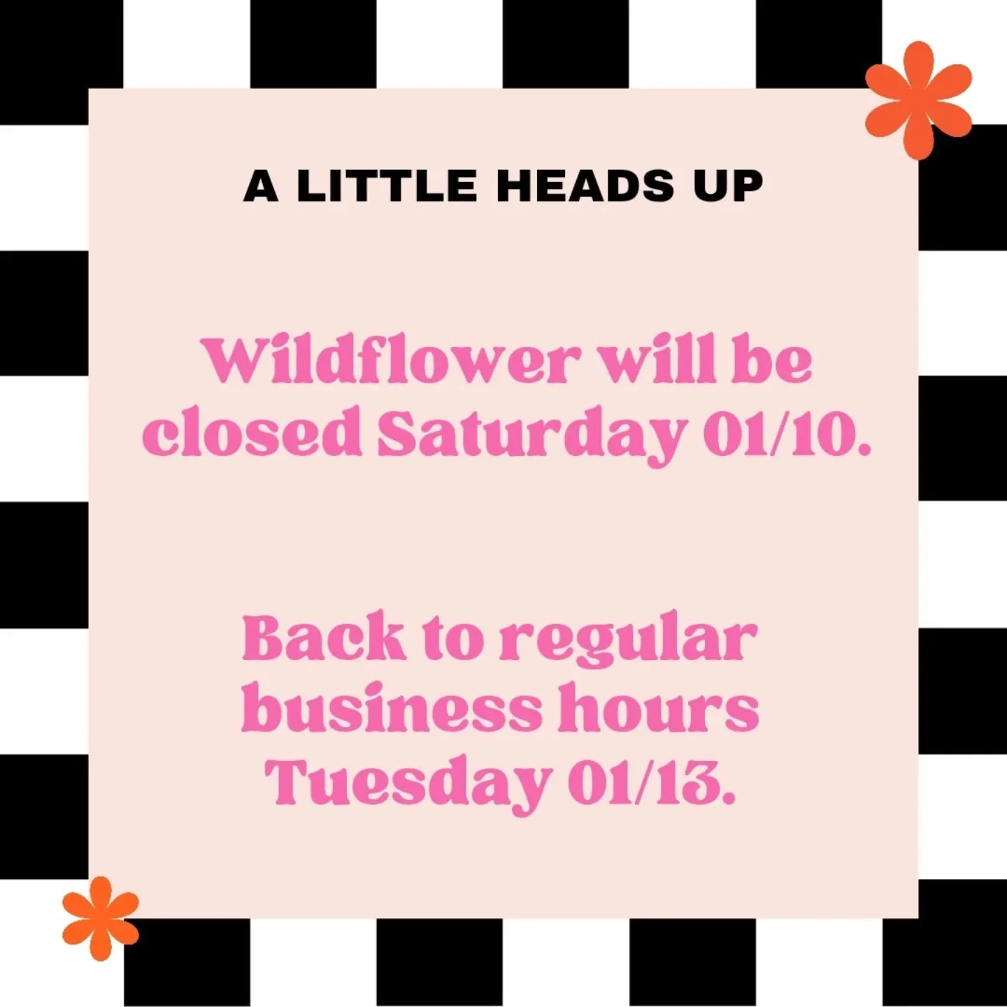 Wildflower will be closed Saturday 01/10, but back to regular hours Tuesday 01/13. As always, feel free to check out the website to book an appointment for when I return!