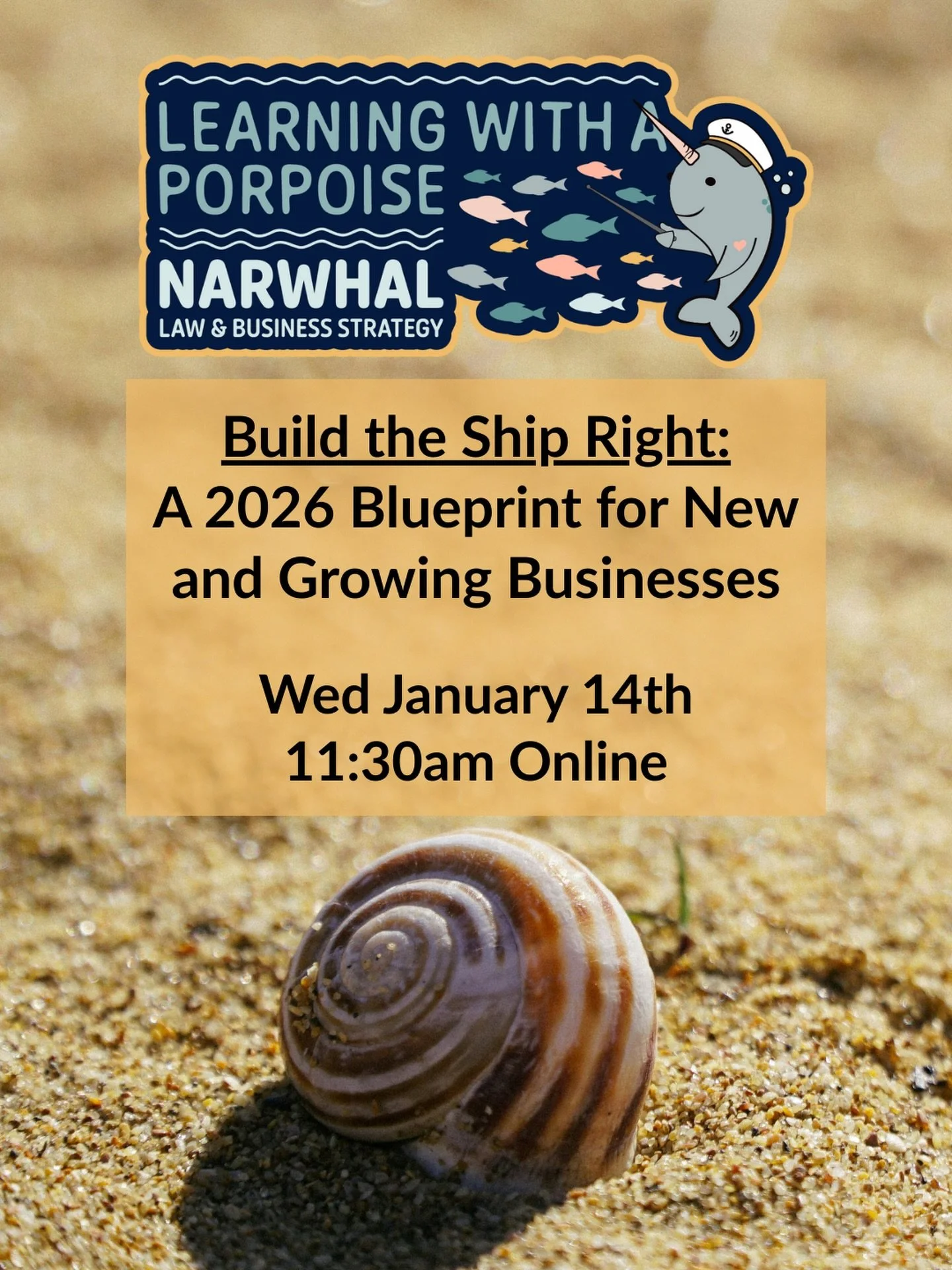 We&rsquo;re excited to share our next Learning with a Porpoise seminar:
Build the Ship Right: A 2026 Blueprint for New and Growing Businesses
📅 January 14
⏰ 11:30am to 12:30pm PST 
🌐 Online Event

As we head into 2026, we are focusing on the founda