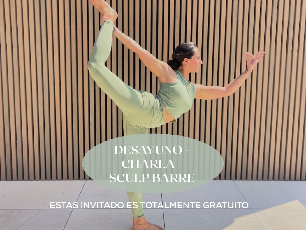DESAYUNO + CHARLA SKINCARE + SCULPT BARRE