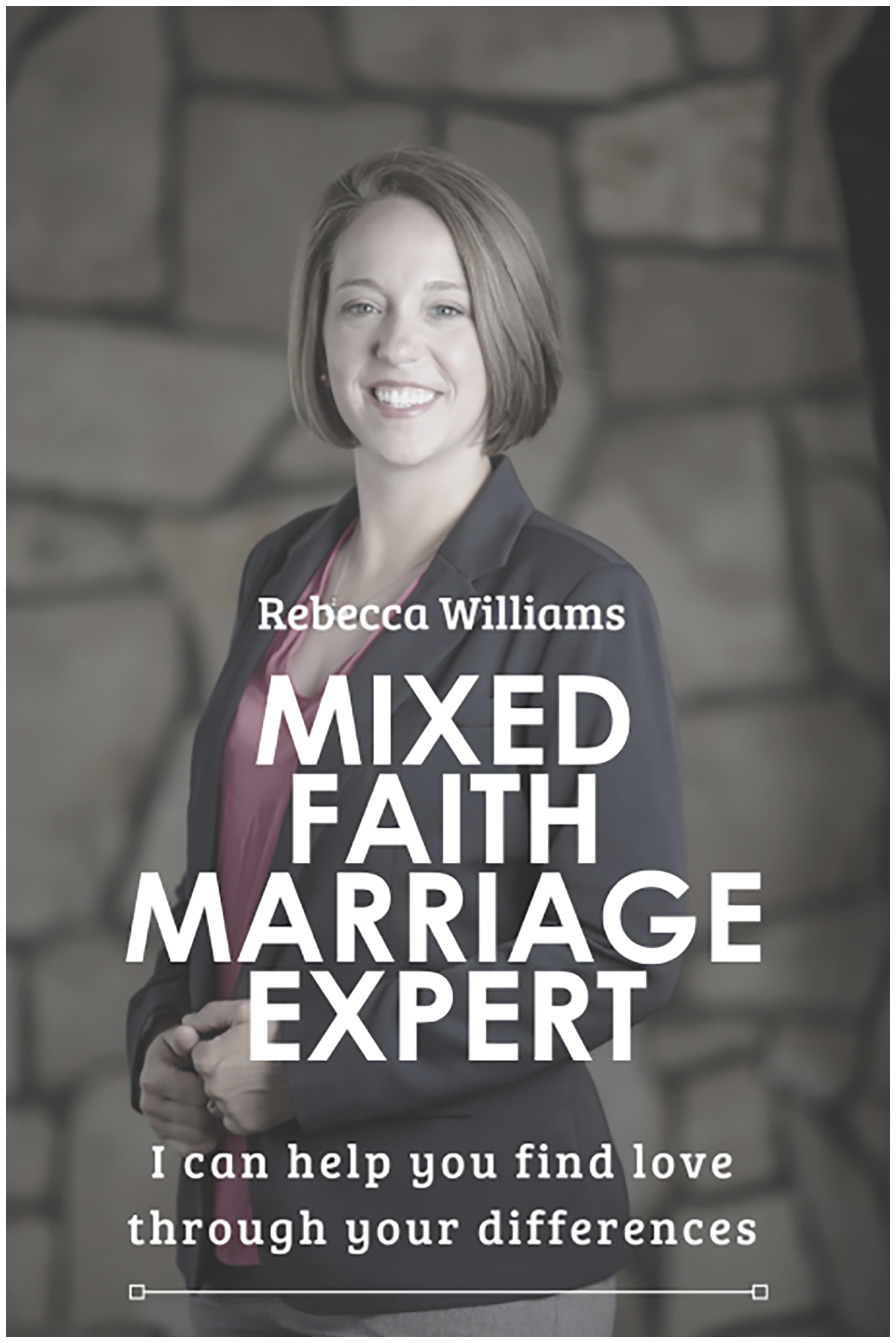 Photo of a woman in a suit jacket looking at the camera. The text says "Rebecca Williams Mixed Faith Marriage Expert. I can help you find love through your differences" offering interfaith couples counseling in California