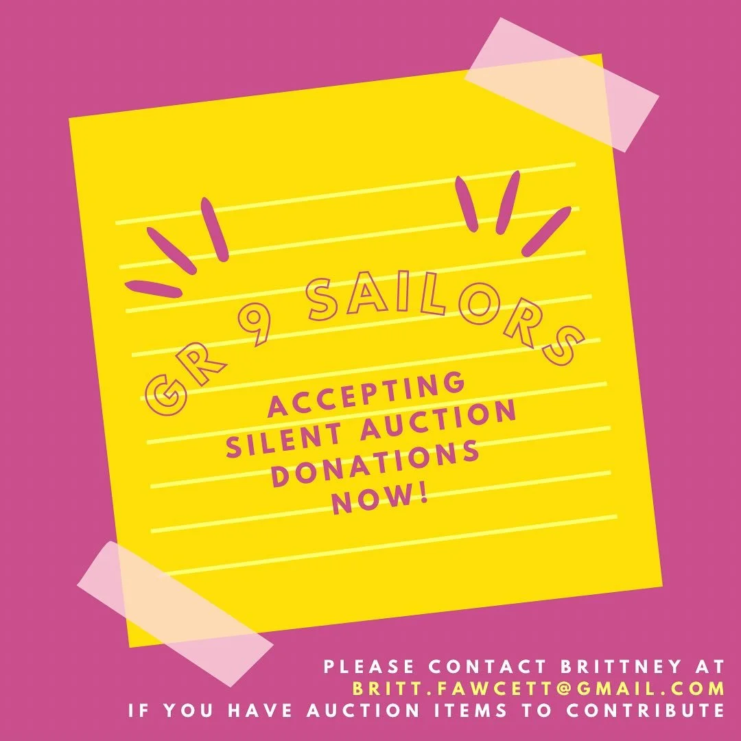 Have something to give? We need it! The grade 9 sailors are busy collecting auction items for their upcoming silent auction fundraiser. It&rsquo;s a great opportunity to put your product or service in the spotlight! Or just clean out your house (unus