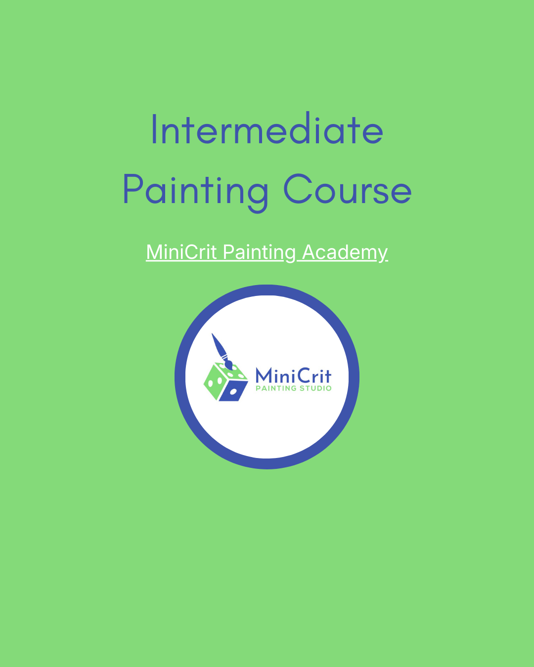 MiniCrit Academy: Intermediate Painting Course