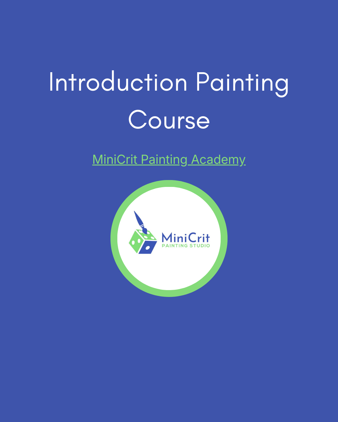 MiniCrit Academy: Introduction Painting Course
