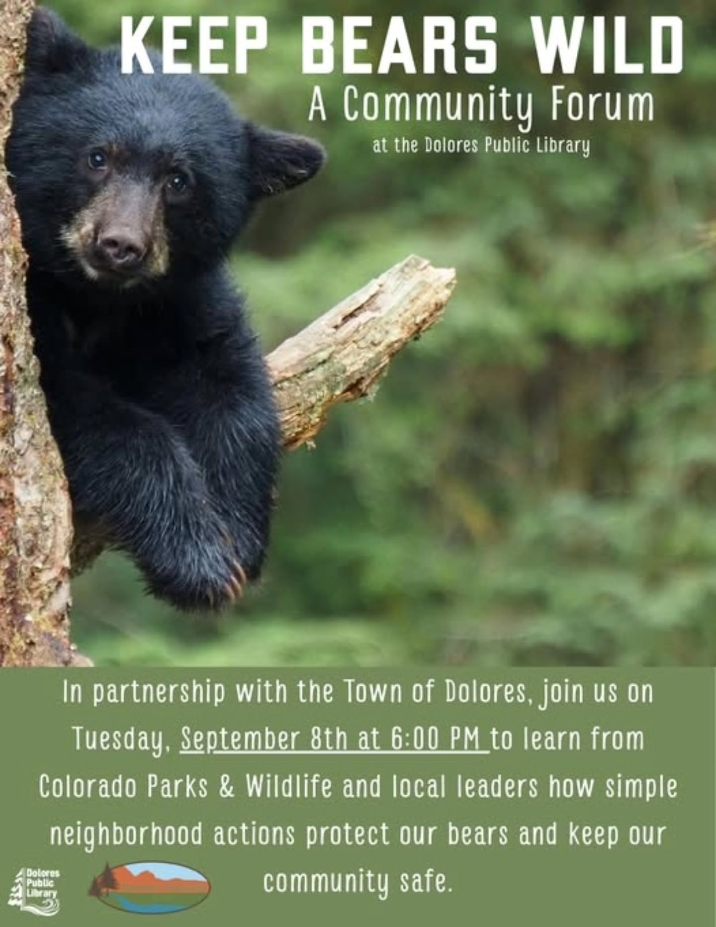 Tonight, in Dolores! Learn about the new "Negligently Luring Bears" law, and how it will be enforced locally, with @coparkswildlife game wardens, Montezuma County Sheriff Nowlin, and Dolores Mayor Reeves.

Organized by the Town of Dolores a