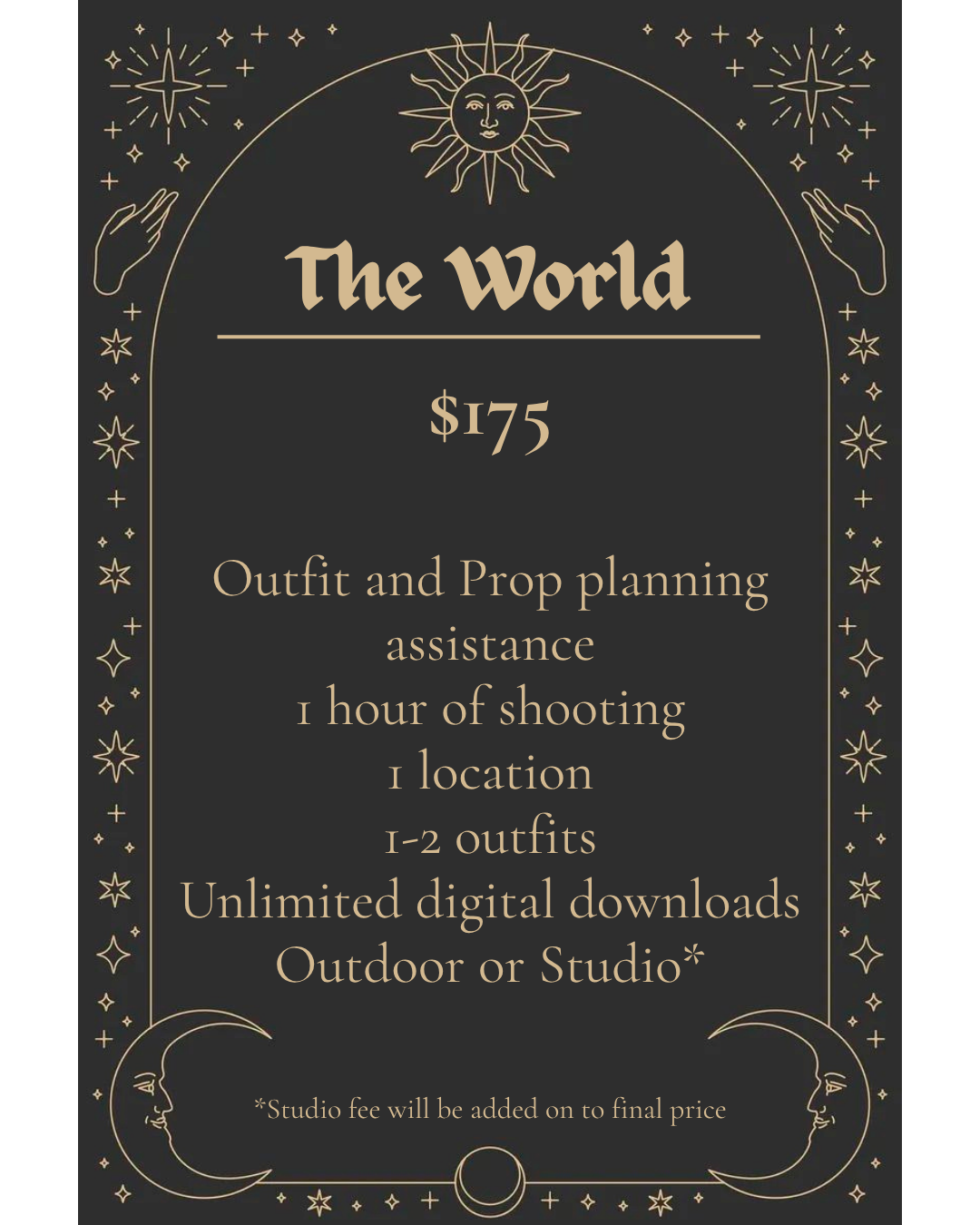 Price list for a photoshoot package called 'The World' priced at $175, offering outfit and prop planning assistance, one hour of shooting at one location, 1-2 outfits, unlimited digital downloads, with options for outdoor or studio. Decorative celestial-themed border with suns, moons, stars, and hands.