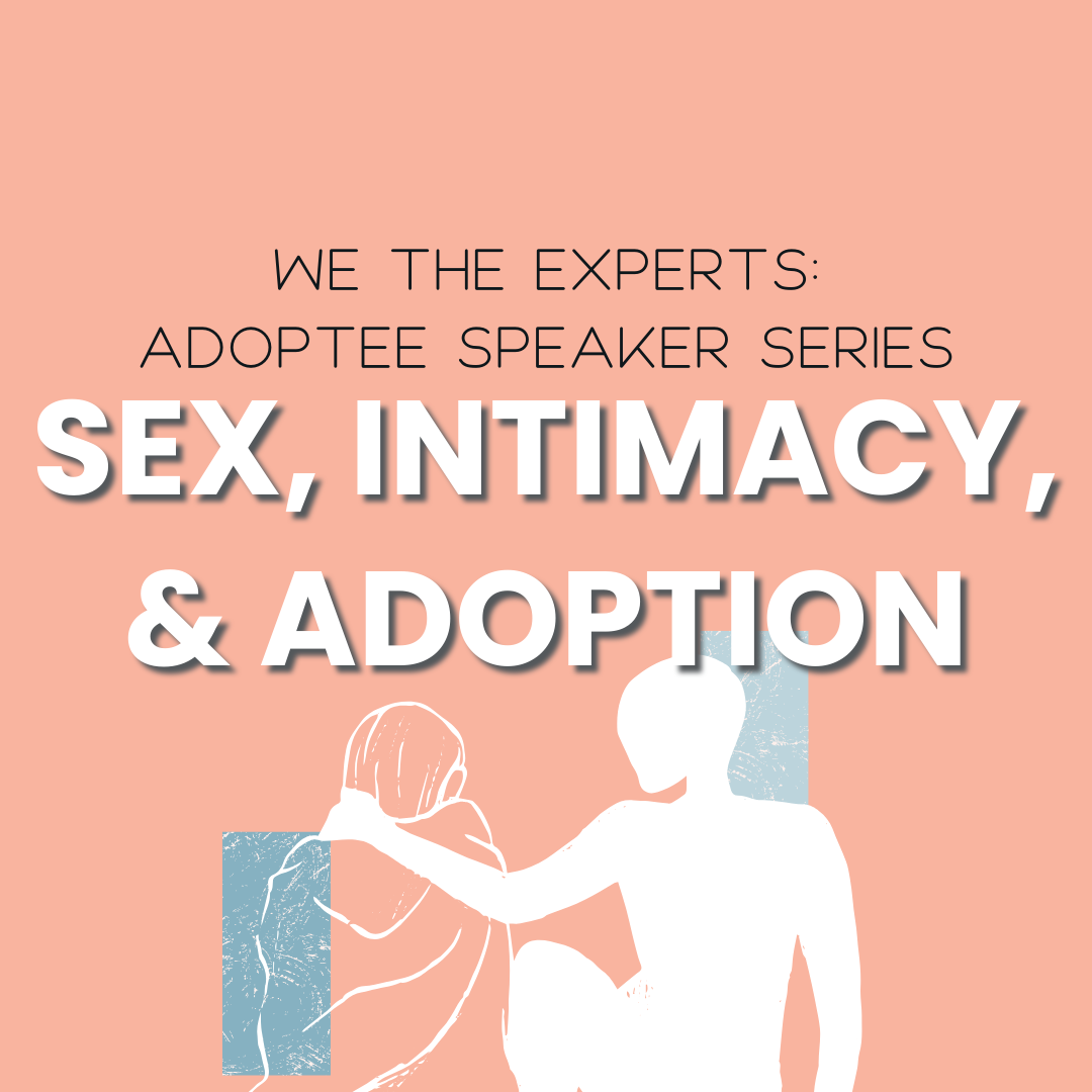 We the Experts: Sex, Intimacy, & Adoption
